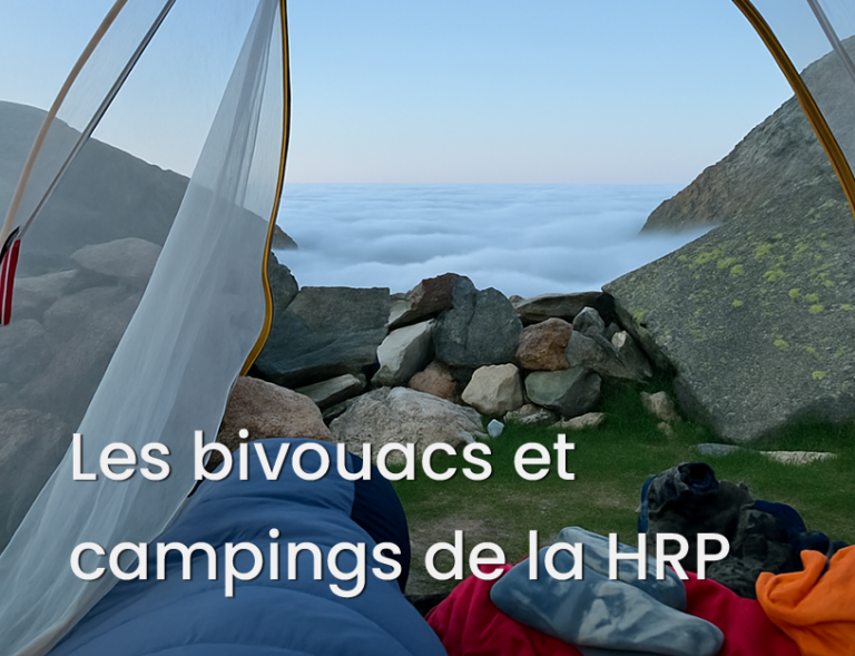 Les bivouacs et campings de la HRP